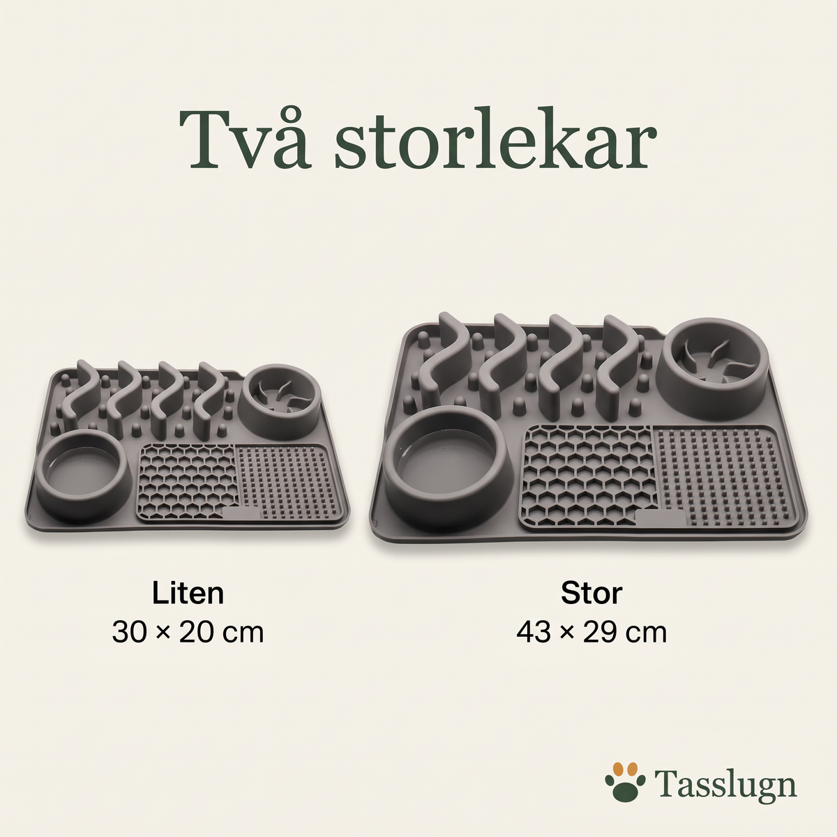 Två storlekar: Liten 30 × 20 cm och Stor 43 × 29 cm